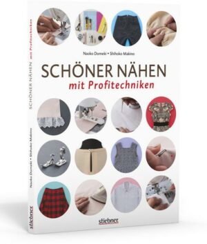 Schöner Nähen mit Profitechniken