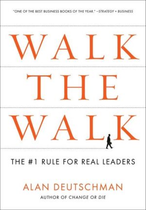 Walk the Walk: The #1 Rule for Real Leaders