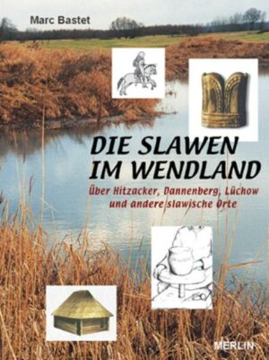 Die Slawen im Wendland