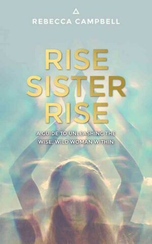 Rise Sister Rise: A Guide to Unleashing the Wise