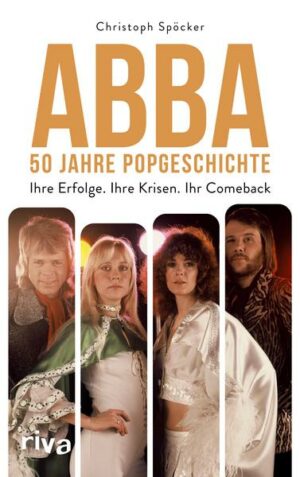 ABBA – 50 Jahre Popgeschichte