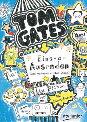 Tom Gates: Eins-a-Ausreden (und anderes cooles Zeug)