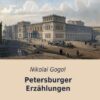 Petersburger Erzählungen
