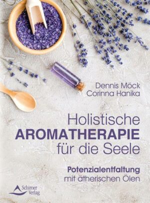 Holistische Aromatherapie für die Seele