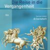 Die Reise in die Vergangenheit / Die Reise in die Vergangenheit - Ausgabe 2010 für Sachsen-Anhalt