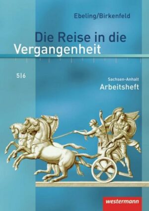 Die Reise in die Vergangenheit / Die Reise in die Vergangenheit - Ausgabe 2010 für Sachsen-Anhalt