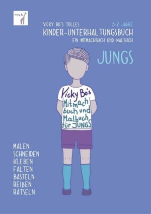 Kinder-Unterhaltungsbuch - Jungs. Mitmachbuch und Malbuch. 3-7 Jahre