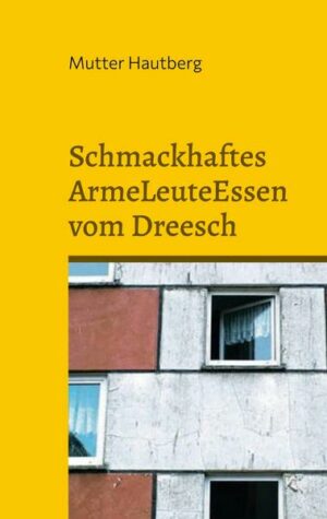 Schmackhaftes ArmeLeuteEssen vom Dreesch