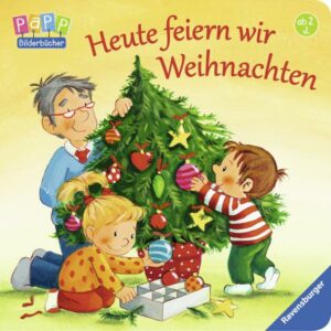 Heute feiern wir Weihnachten