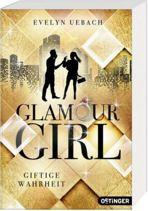 Glamour Girl 2. Giftige Wahrheit