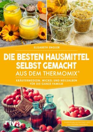 Die besten Hausmittel selbst gemacht aus dem Thermomix®