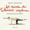 Sie müssen den Schmerz wegatmen!