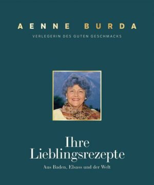 Aenne Burda. Verlegerin des guten Geschmacks