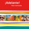 ¡Adelante! Nivel intermedio