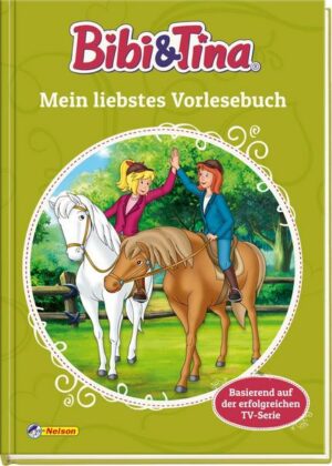 Bibi und Tina: Mein liebstes Vorlesebuch