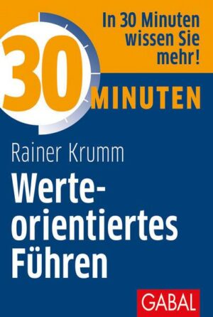 30 Minuten Werteorientiertes Führen