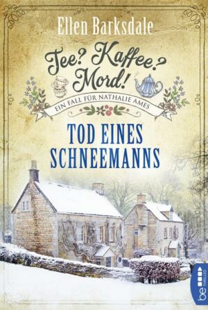 Tee? Kaffee? Mord! - Tod eines Schneemanns