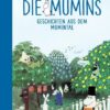 Die Mumins. Geschichten aus dem Mumintal