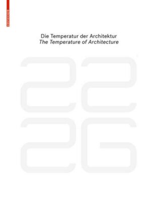 Be 2226 Die Temperatur der Architektur / The Temperature of Architecture