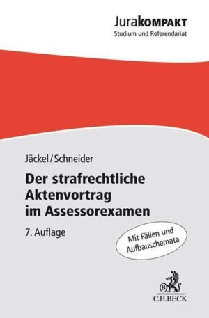 Der strafrechtliche Aktenvortrag im Assessorexamen