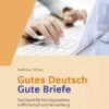 Gutes Deutsch - Gute Briefe
