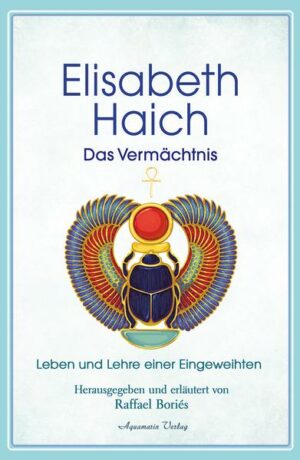 Elisabeth Haich – Das Vermächtnis