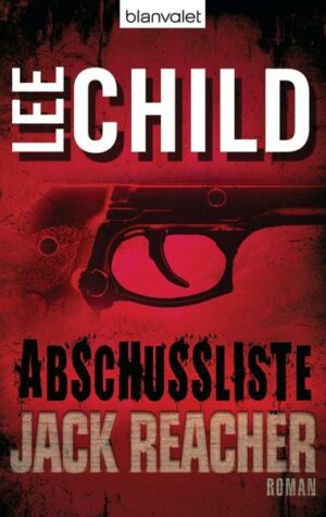 Die Abschussliste / Jack Reacher Bd.8