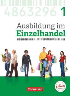 Ausbildung im Einzelhandel - Neubearbeitung - Allgemeine Ausgabe - 1. Ausbildungsjahr