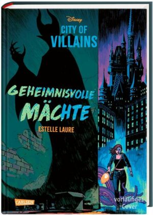 Disney – City of Villains 1: Disney: City of Villains - Geheimnisvolle Mächte