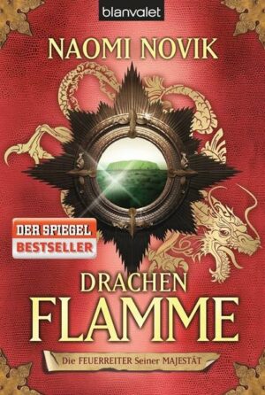 Drachenflamme / Die Feuerreiter Seiner Majestät Bd.6