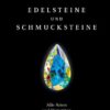 Edelsteine und Schmucksteine