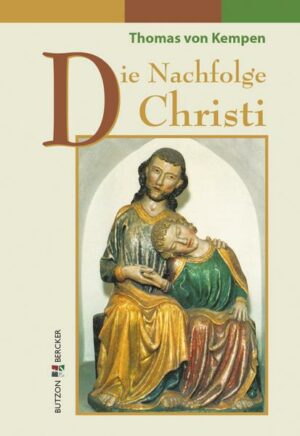 Thomas von Kempen - Die Nachfolge Christi