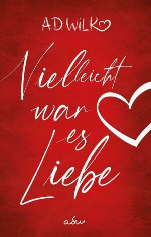 Vielleicht war es Liebe