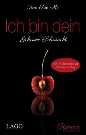 Ich bin dein / Geheime Sehnsucht Bd. 1