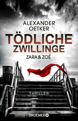 Zara und Zoë - Tödliche Zwillinge