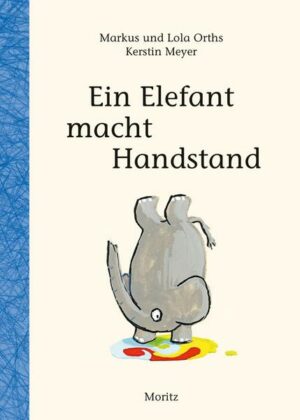 Ein Elefant macht Handstand