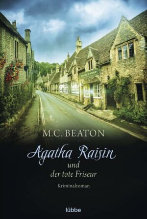 Agatha Raisin und der tote Friseur / Agatha Raisin Bd.8