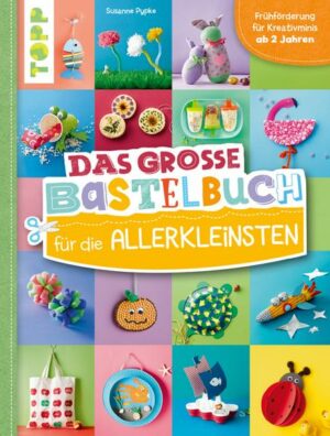 Das große Bastelbuch für die Allerkleinsten