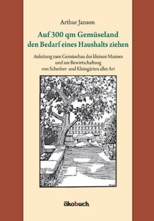 Auf 300 qm Gemüselland den Bedarf eines Haushalts ziehen