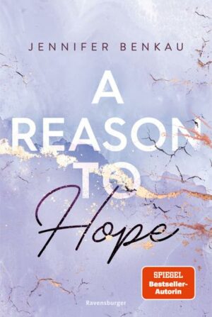 A Reason To Hope (Intensive New-Adult-Romance von SPIEGEL-Bestsellerautorin Jennifer Benkau) (Liverpool-Reihe 2)