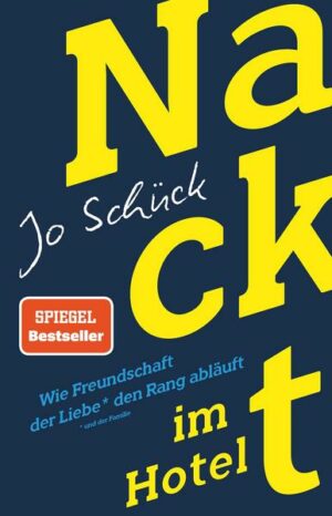 Nackt im Hotel – Wie Freundschaft der Liebe den Rang abläuft