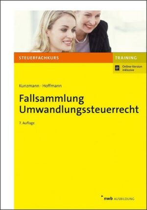 Fallsammlung Umwandlungssteuerrecht