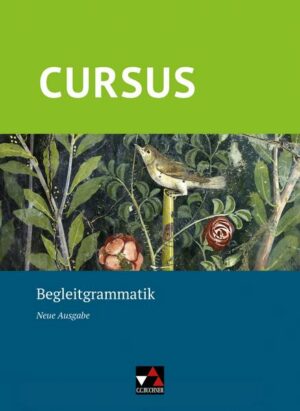 Cursus – Neue Ausgabe / Cursus – Neue Ausgabe Begleitgrammatik