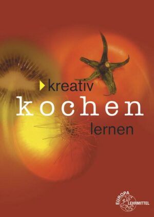 Kreativ Kochen lernen - broschierte Ausgabe