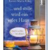 … und stille wird ein jedes Haus