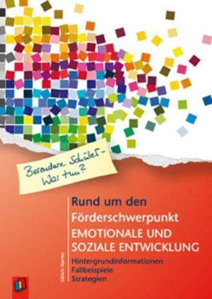 Rund um den Förderschwerpunkt emotionale und soziale Entwicklung