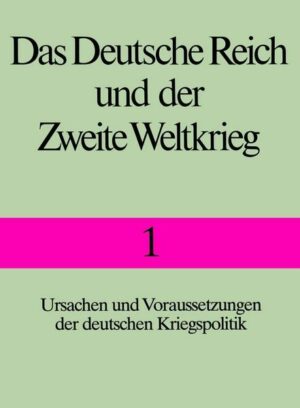 Das Deutsche Reich und der Zweite Weltkrieg.