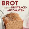 Brot aus dem Brotbackautomaten