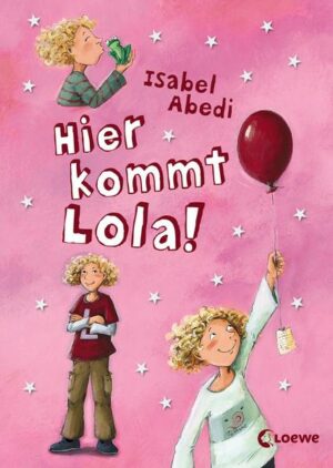 Hier kommt Lola! / Lola Bd. 1