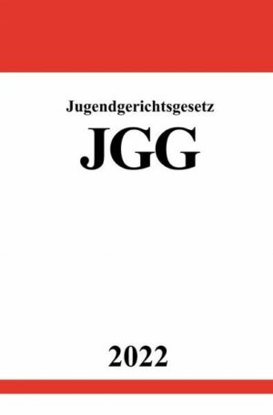 Jugendgerichtsgesetz JGG 2022